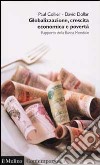 Globalizzazione, crescita economica e povertà. Rapporto della Banca Mondiale libro di Collier Paul Dollar David