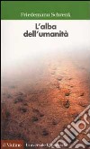 L'alba dell'umanità libro