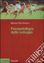 Psicopatologia dello sviluppo libro