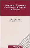 Movimenti di persone e movimenti di capitali in Europa libro