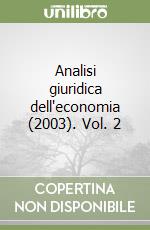 Analisi giuridica dell'economia (2003). Vol. 2 libro