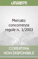Mercato concorrenza regole n. 1/2003 libro