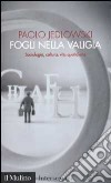 Fogli nella valigia. Sociologia, cultura, vita quotidiana libro