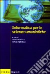 Informatica per le scienze umanistiche libro