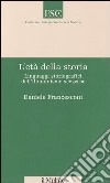 L'età della storia. Linguaggi storiografici dell'illuminismo scozzese libro