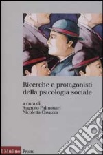 Ricerche e protagonisti della psicologia sociale libro