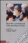 Ricerche e protagonisti della psicologia sociale libro di Palmonari A. (cur.) Cavazza N. (cur.)