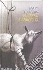 Purezza e pericolo. Un'analisi dei concetti di contaminazione e tabù