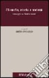 Filosofia, storia e società. Omaggio a Pietro Rossi libro