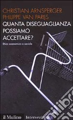 Quanta diseguaglianza possiamo accettare? Etica economica e sociale