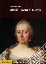 Maria Teresa d'Austria libro