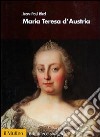 Maria Teresa d'Austria libro