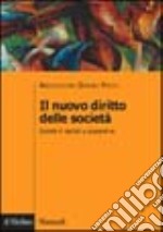 Il nuovo diritto delle società. Società di capitali e cooperative