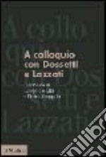 A colloquio con Dossetti e Lazzati. Intervista (19 novembre 1984) libro