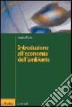 Introduzione all'economia dell'ambiente libro