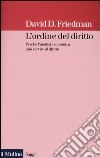 L'ordine del diritto. Perché l'analisi economica può servire al diritto libro