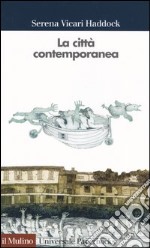 La città contemporanea libro