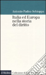 Italia ed Europa nella storia del diritto libro