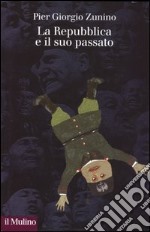 La Repubblica e il suo passato libro