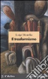 Il trasformismo libro