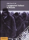 I prigionieri italiani in Russia libro
