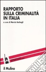 Rapporto sulla criminalità in Italia libro