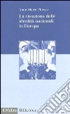 La creazione delle identità nazionali in Europa libro