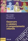 Osservare e valutare il comportamento infantile libro