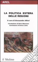 La politica estera delle regioni libro