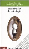 Incontro con la psicologia libro di Cornoldi Cesare Tagliabue Mariaelena