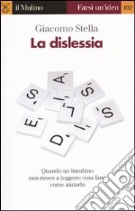 La dislessia. Quando un bambino non riesce a leggere libro