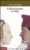 Il Rinascimento in Italia libro