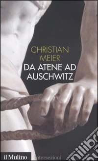 Da Atene ad Auschwitz