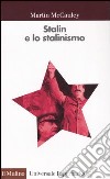 Stalin e lo stalinismo libro di McCauley Martin