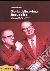 Storia della prima Repubblica. L'Italia dal 1943 al 2003 libro