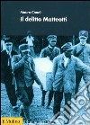 Il delitto Matteotti libro