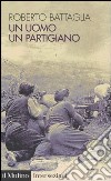 Un uomo, un partigiano libro