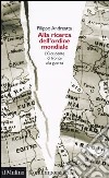 Alla ricerca dell'ordine mondiale. L'Occidente di fronte alla guerra libro di Andreatta Filippo