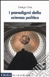 I paradigmi della scienza politica libro