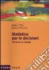 Statistica per le decisioni. Test di autovalutazione libro