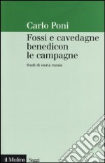 Fossi e cavedagne benedicon le campagne. Studi di storia rurale