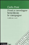 Fossi e cavedagne benedicon le campagne. Studi di storia rurale libro