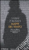 Mappe del tempo. Memoria collettiva e costruzione sociale del passato libro di Zerubavel Eviatar