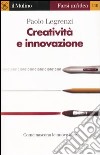 Creatività e innovazione libro