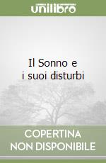 Il Sonno e i suoi disturbi libro