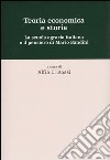 Teoria economica e storia. La scuola agraria italiana e il pensiero di Mario Bandini libro