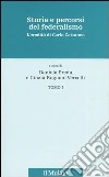 Storia e percorsi del federalismo. L'eredità di Carlo Cattaneo libro di Preda D. (cur.) Rognoni Vercelli C. (cur.)
