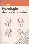 Psicologia dei nuovi media libro