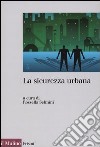 La sicurezza urbana libro