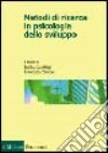 Metodi di ricerca in psicologia dello sviluppo libro